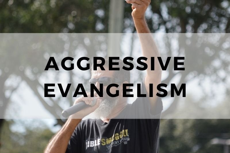 Aggressive Evangelism