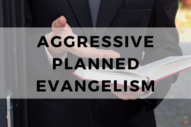 Aggressive Planned Evangelism