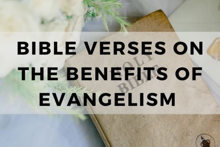 Bible Verses About the Benefits of Evangelism