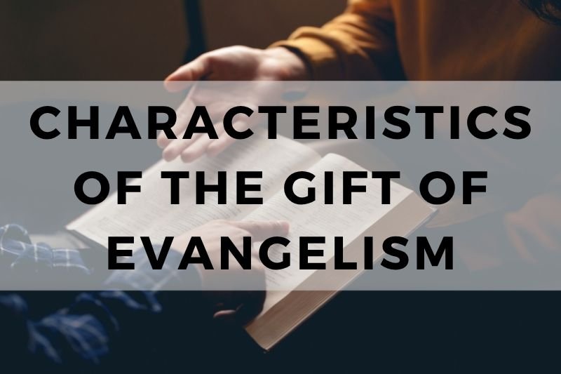 Characteristics of the Gift of Evangelism