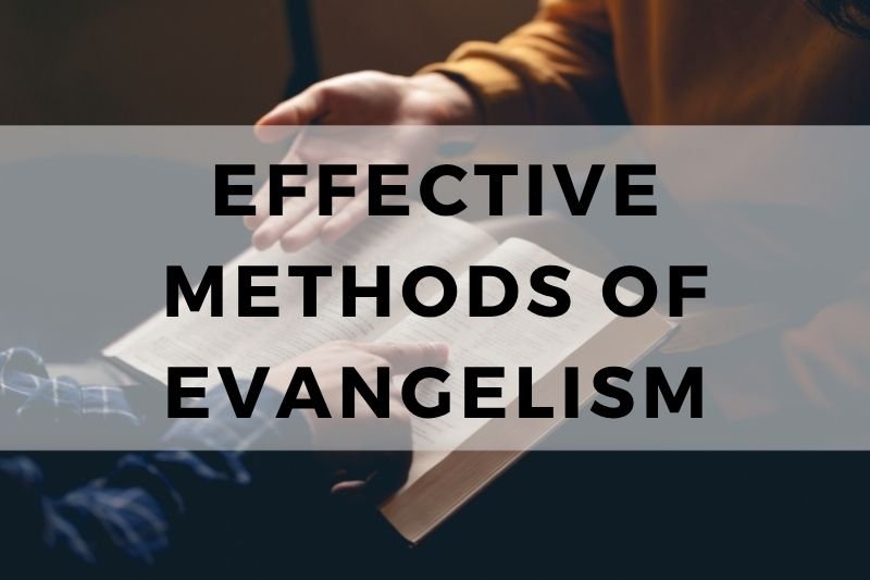 Effective Methods of Evangelism