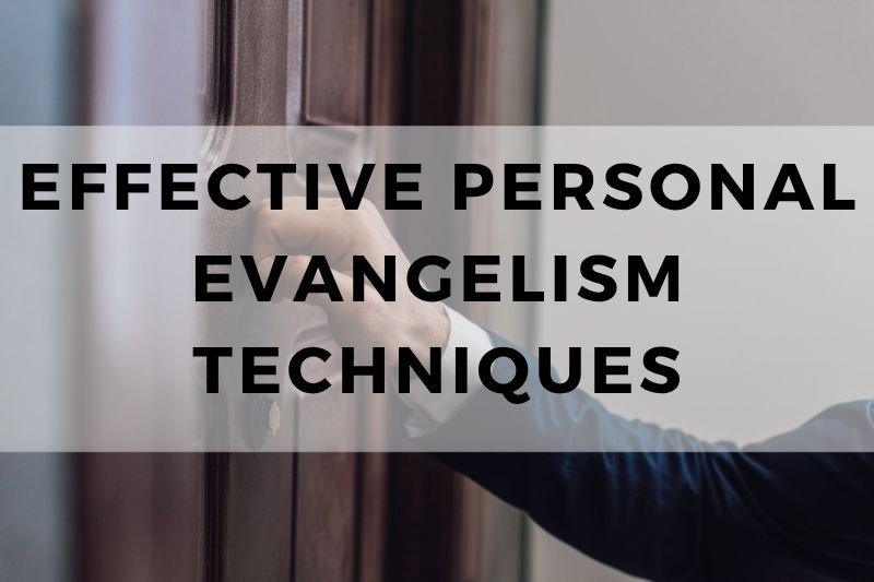 Effective Personal Evangelism Techniques