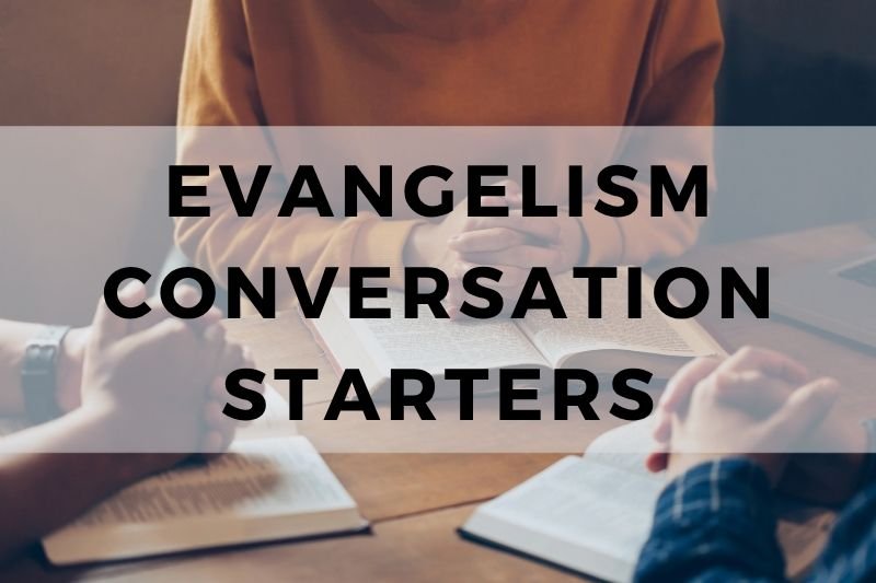 Evangelism Conversation Starters