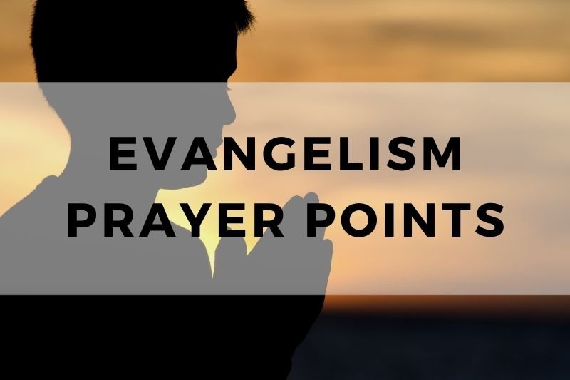 Evangelism Prayer Points