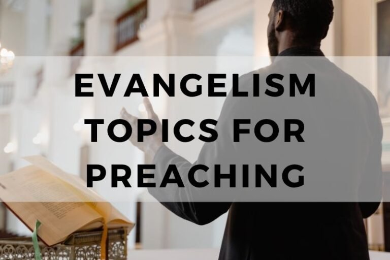 Evangelism Topics for Preaching