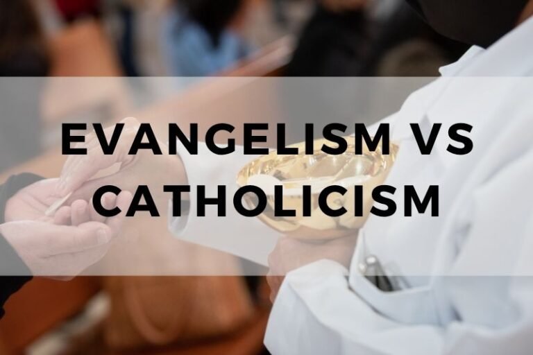 Evangelism vs Catholicism