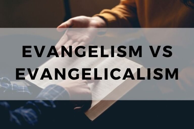 Evangelism vs Evangelicalism