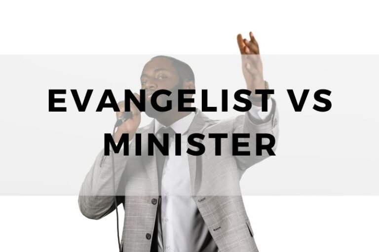 Evangelist vs Minister