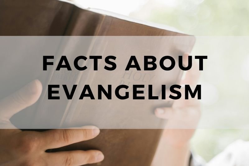 Facts About Evangelism