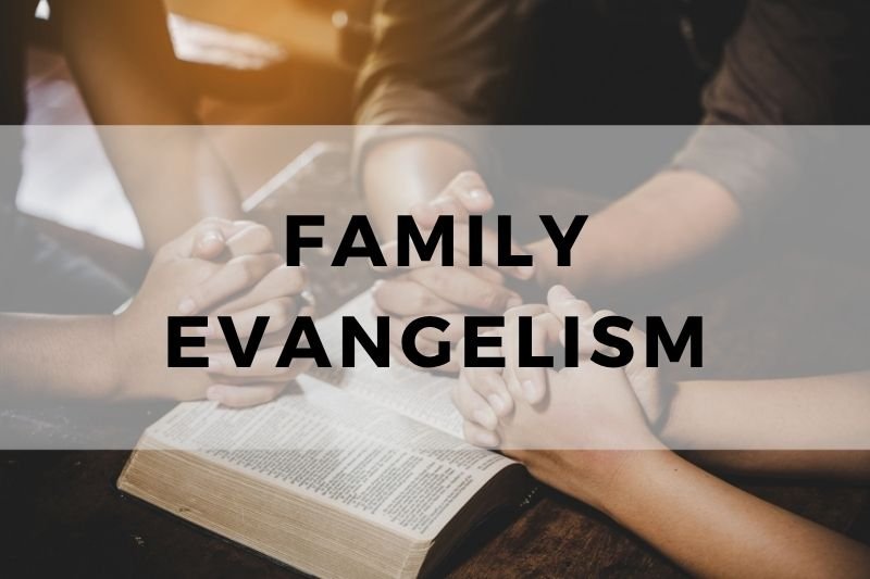 Family Evangelism
