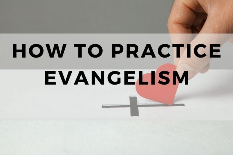 How to Practice Evangelism Effectively for Lasting Impact