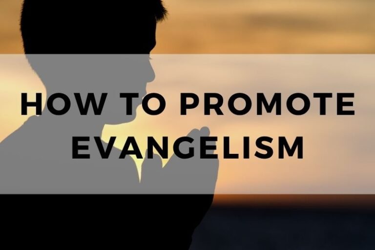 How to Promote Evangelism: Strategies for Reaching the Lost