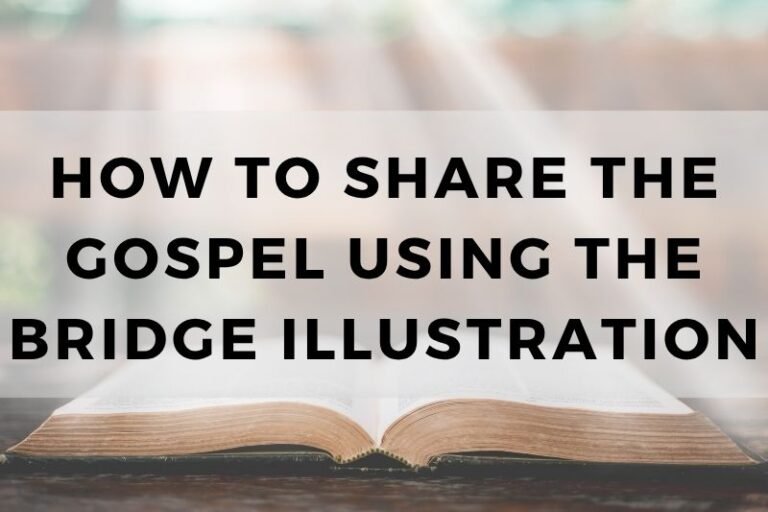 Using the Bridge Illustration to Share the Gospel