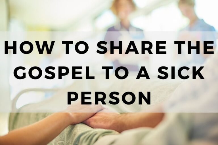 How to Compassionately Share the Gospel with the Sick