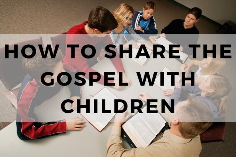 How to Share the Gospel with Children