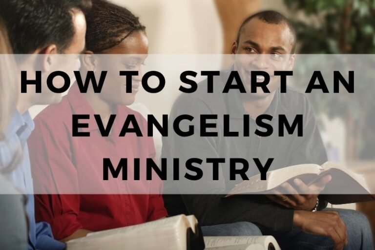 How to Start an Evangelism Ministry