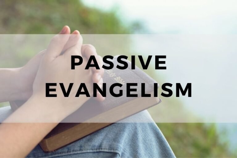 Passive Evangelism