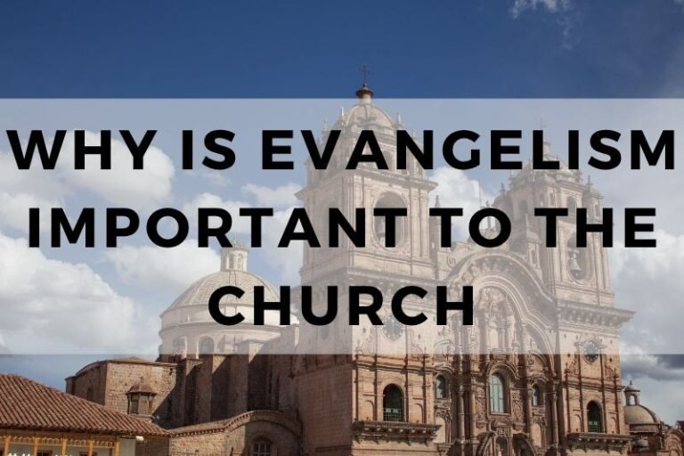 Why Is Evangelism Important to the Church